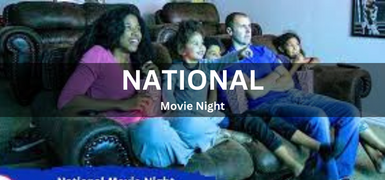 National Movie Night [नेशनल मूवी नाइट]